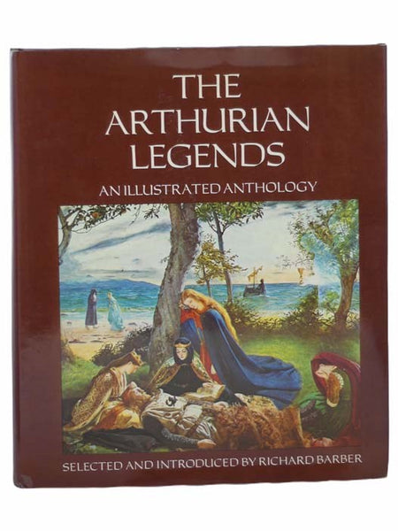 The Arthurian Legends: An Illustrated Anthology