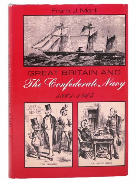 Great Britain and The Confederate Navy, 1861-1865