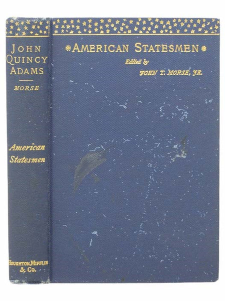 John Quincy Adams (American Statesmen Series Book 1)