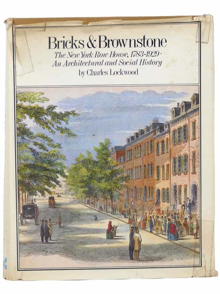 Bricks and Brownstone: The New York Row House, 1783-1929 - An Architectural and Social History
