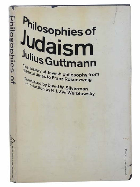 Philosophies of Judaism: The History of Jewish Philosophy from Biblical Times to Franz Rosenzweig