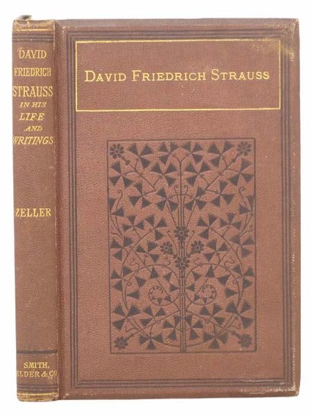 David Friedrich Strauss in His Life and Writings