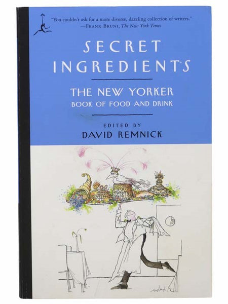 Secret Ingredients: The New Yorker Book of Food and Drink