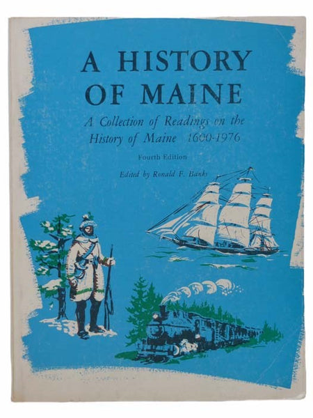 A History of Maine: A Collection of Readings on the History of Maine, 1600-1976