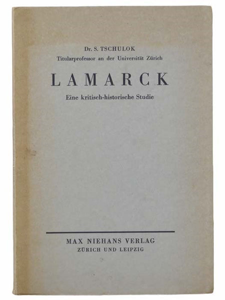 Lamarck Eine Kritisch-Historische Studie [Lamarck A Critical Historical Study] [GERMAN TEXTX]
