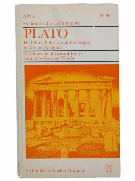 Plato: A Collection of Critical Essays, II: Ethics, Politics, and Philosophy of Art and Religion (Modern Studies in Philosophy, AP 9b)