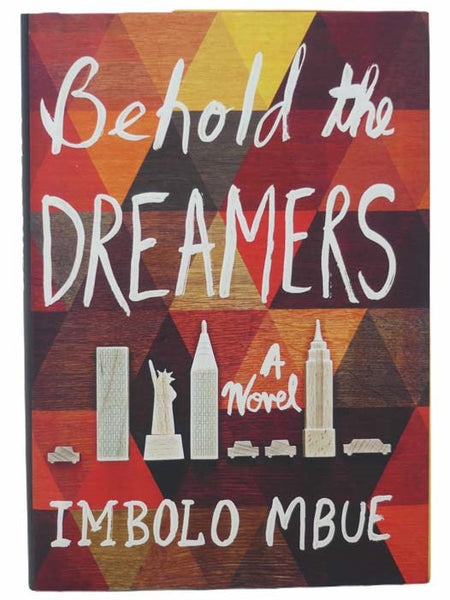 Behold the Dreamers: A Novel