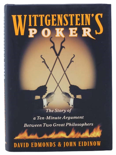Wittgenstein's Poker: The Story of a Ten-Minute Argument Between Two Great Philosophers