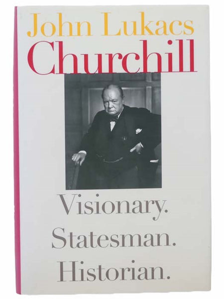 Churchill: Visionary. Statesman. Historian.