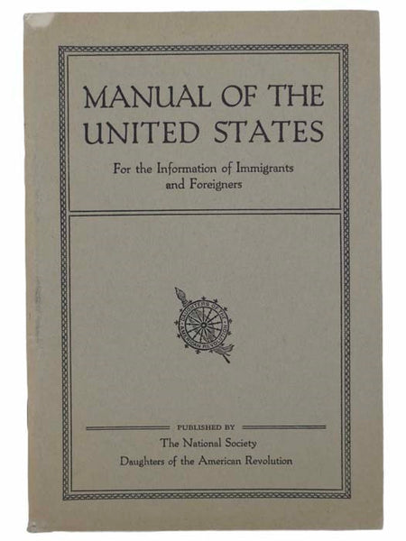Manual of the United States, for the Information of Immigrants and Foreigners (Fourth Edition)