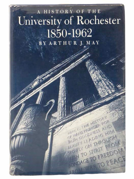 A History of the University of Rochester, 1850-1962