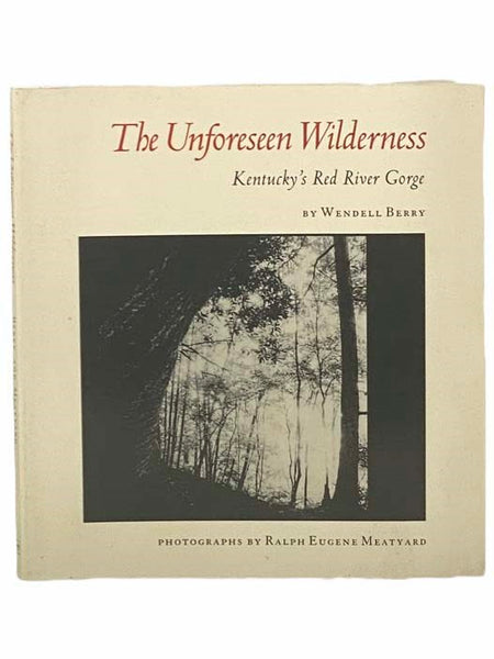 The Unforeseen Wilderness: Kentucky's Red River Gorge