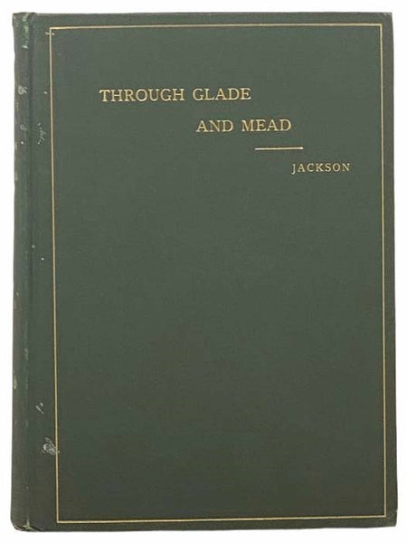 Through Glade and Mead: A Contribution to Local Natural History