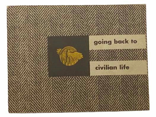 Going Back to Civilian Life (February 1946)