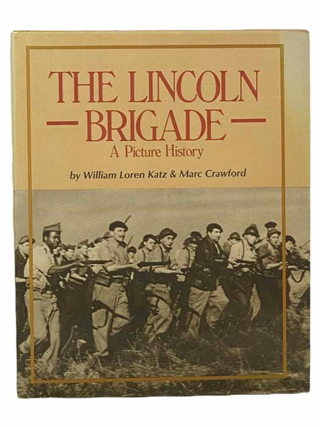 The Lincoln Brigade: A Picture History