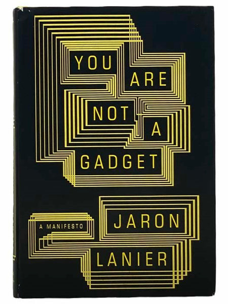 You Are Not a Gadget: A Manifesto