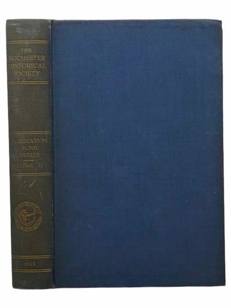 The Rochester Historical Society Publication Fund Series, Volume II [2]