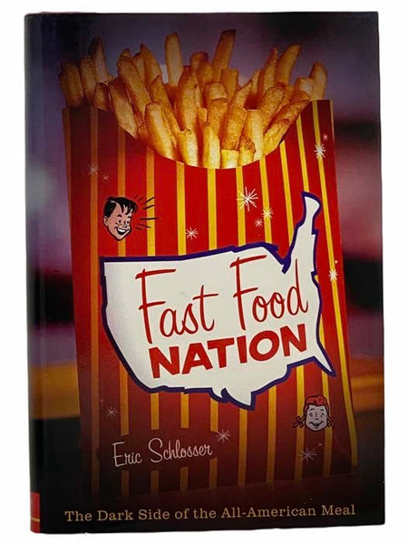 Fast Food Nation: The Dark Side of the All-American Meal