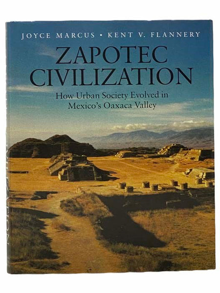 Zapotec Civilization: How Urban Society Evolved in Mexico's Oaxaca Valley (New Aspects of Antiquity)