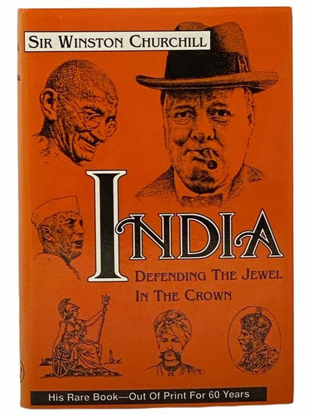 India: Defending the Jewel in the Crown -- Speeches and an Introduction