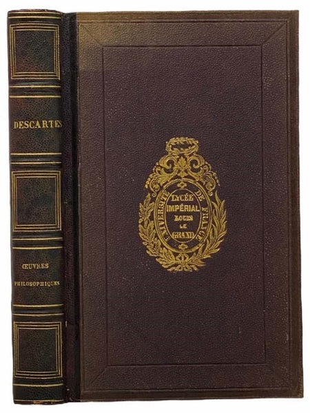 Oeuvres Morales et Philosophiques de Descartes, Precedees d'Une Notice sur sa vie et ses Ouvrages (Chefs-d'Oeuvre Litteraires du XVIIe Siecle Collationnes sur les Editions Originales et Publies par M. Lefevre)