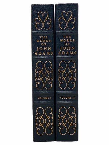 The Works of John Adams, Second President of the United States: with a Life of the Author, Notes and Illustrations, in Two Volumes (The Library of the Presidents)