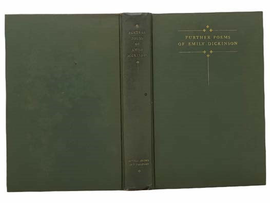 Further Poems of Emily Dickinson, Withheld from Publication By Her Sister Lavinia