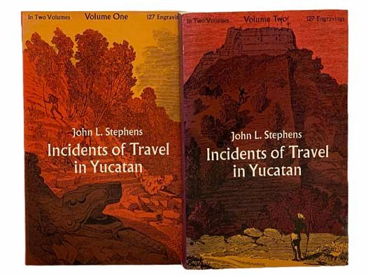 Incidents of Travel in Yucatan, in Two Volumes