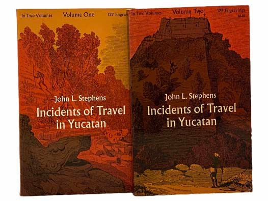 Incidents of Travel in Yucatan, in Two Volumes