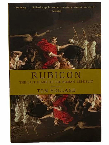 Rubicon: The Last Years of the Roman Republic