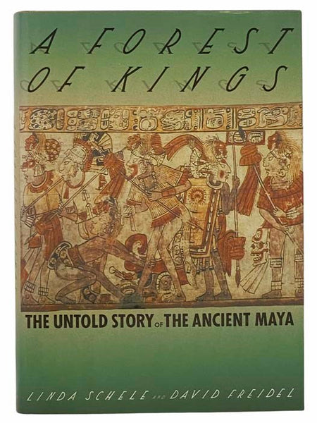 A Forest of Kings: The Untold Story of the Ancient Maya