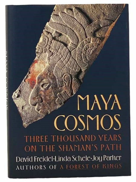 Maya Cosmos: Three Thousand Years on the Shaman's Path