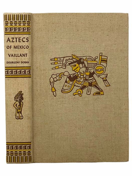 Aztecs of Mexico: Origin, Rise and Fall of the Aztec Nation (The American Museum of Natural History Science Series)