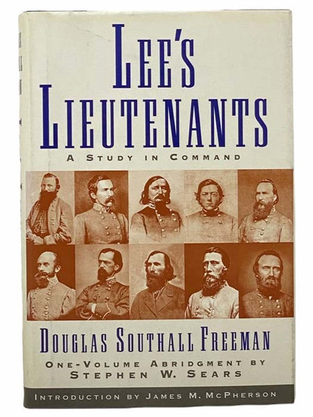 Lee's Lieutenants: A Study in Command - One-Volume Abridgment
