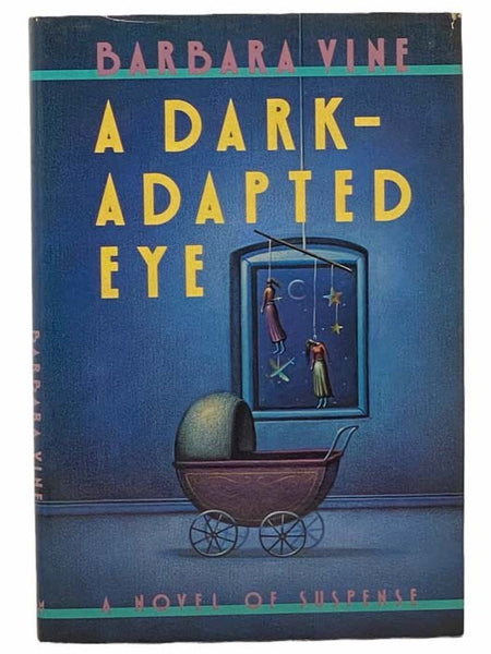 A Dark-Adapted Eye: A Novel of Suspense