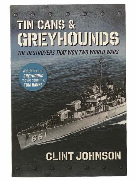 Tin Cans and Greyhounds: The Destroyers that Won Two World Wars
