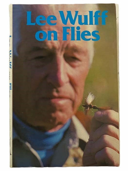 Lee Wulff on Flies