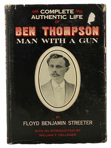 The Complete and Authentic Life of Ben Thompson, Man with a Gun
