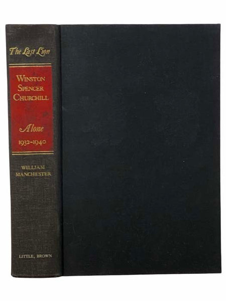 The Last Lion: Winston Spencer Churchill, Alone, 1932-1940