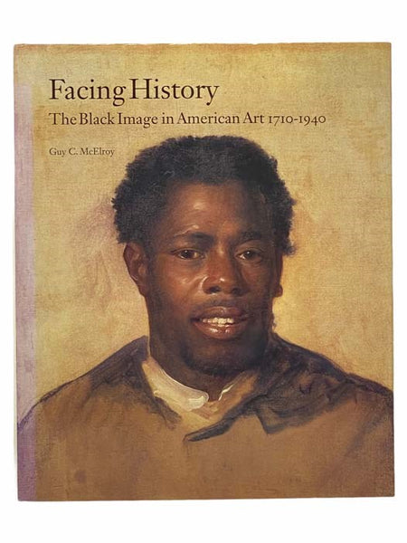 Facing History: The Black Image in American Art, 1710-1940