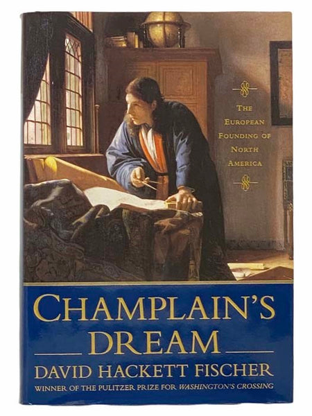 Champlain's Dream: The European Founding of North America
