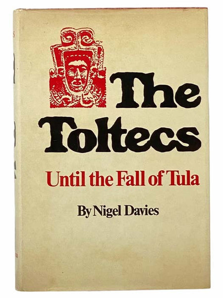 The Toltecs: Until the Fall of Tula (The Civilization of the American Indian Series, Volume 144)