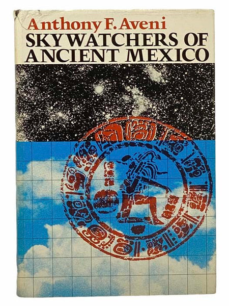 Skywatchers of Ancient Mexico (The Texas Pan American series)
