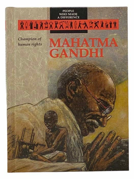 Mahatma Gandhi: Champion of Human Rights (People Who Made a Difference)
