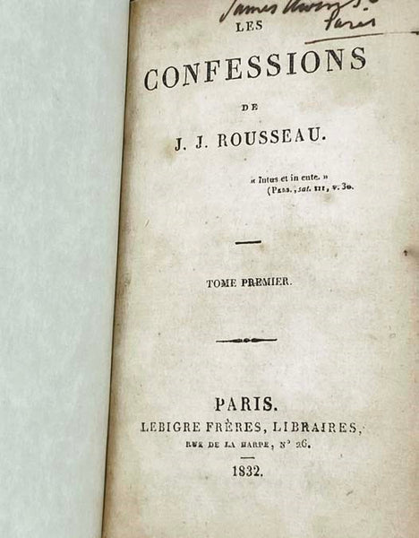 Les Confessions de J.J. Rousseau [Four Volumes in Two]: Tome Premier; Tome Deuxieme; Tome Troisieme; Tome Quatrieme [with] Declaration de Jean-Jacques Rousseau Relative a M. Le Pasteur Vernes, qu'il Accusoit d'Etre l'Auteur du Libelle Intitule Sentiment …