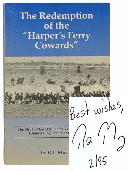 The Redemption of the "Harper's Ferry Cowards": The Story of the 111th and 126th New York State Volunteer Regiments at Gettysburg