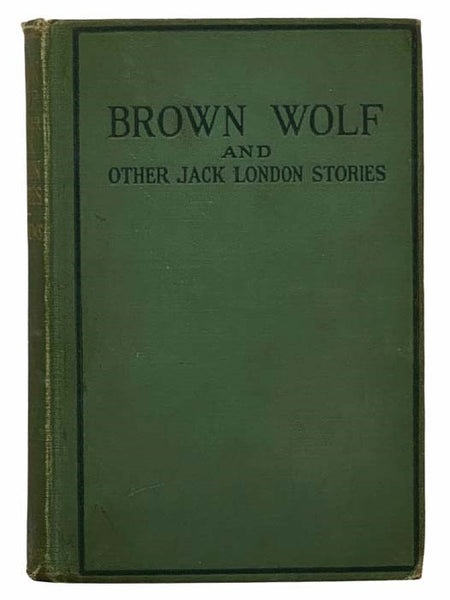 Brown Wolf and Other Jack London Stories