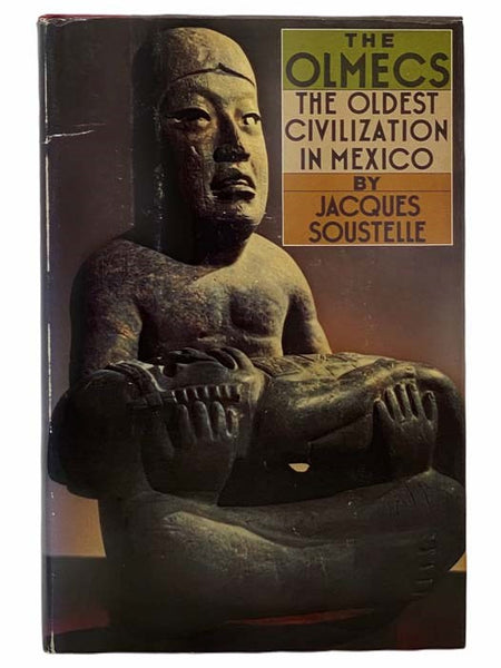 The Olmecs: The Oldest Civilization in Mexico