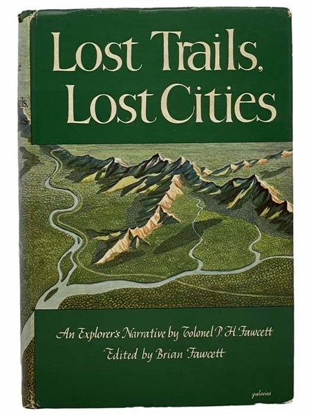 Lost Trails, Lost Cities: From His Manuscripts, Letters, and Other Records