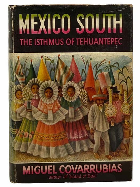 Mexico South: The Isthmus of Tehuantepec